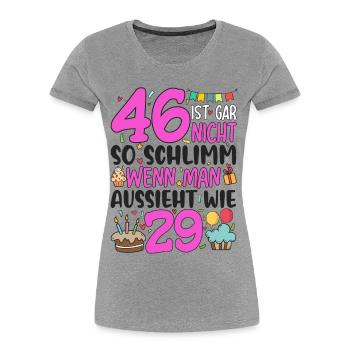 46th birthday women 46 is not so bad - Women's Premium Organic T-Shirt - heather grey - Front - Mia (176cm)