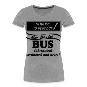 Busfahrer Bus Omnibus Kraftfahrer Schulbus (25) - Frauen Premium Bio T-Shirt - Grau meliert - Vorne - Mia (176cm)