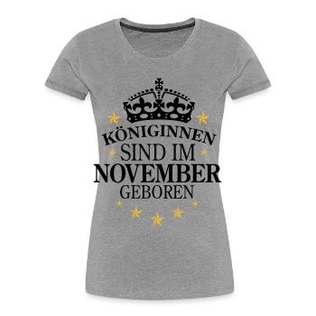 Königinnen November - Frauen Premium Bio T-Shirt - Grau meliert - Vorne - Mia (176cm)
