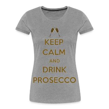 KEEP CALM AND DRINK PROSECCO Cadeau de célibataires - T-shirt bio Premium Femme - gris chiné - Devant - Mia (176cm)