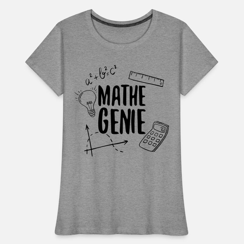 Math Genius Math Genius Math Mathematicien T-shirt bio Premium Femme
