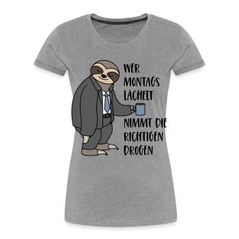 Faultier Spruch Montag Arbeit Wer Montags lächelt - Frauen Premium Bio T-Shirt - Grau meliert - Vorne - Mia (176cm)