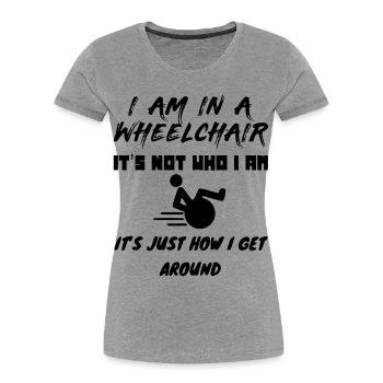 Durch meinen Rollstuhl habe ich Freiheit # - Frauen Premium Bio T-Shirt - Grau meliert - Vorne - Mia (176cm)