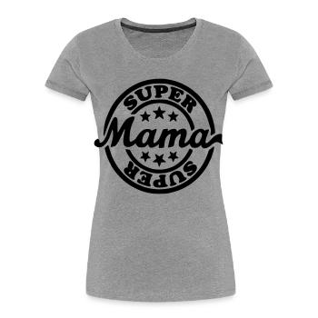Super maman, maman, fête des mères, cadeau pour le lundi* - T-shirt bio Premium Femme - gris chiné - Devant - Mia (176cm)