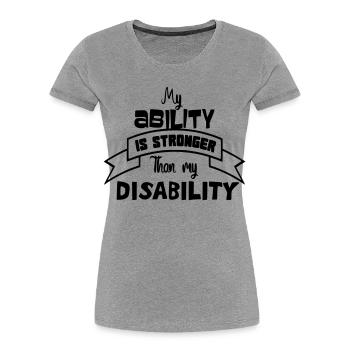 Ein behinderter Mensch ist stärker als seine Behinderung # - Frauen Premium Bio T-Shirt - Grau meliert - Vorne - Mia (176cm)
