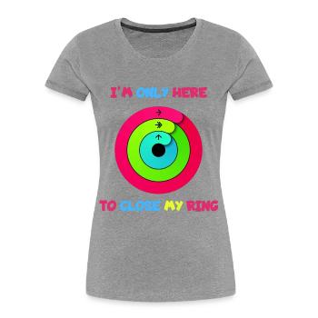 Ich bin nur hier, um den Ring zu schließen. Apfel* - Frauen Premium Bio T-Shirt - Grau meliert - Vorne - Mia (176cm)