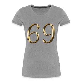 69 year old 69 year old gold 69th birthday gift - Women's Premium Organic T-Shirt - heather grey - Front - Mia (176cm)