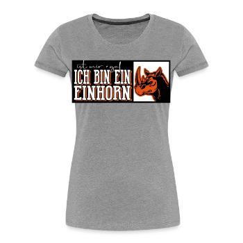 Einhorn unicorn lustig dub nas horn - Frauen Premium Bio T-Shirt - Grau meliert - Vorne - Mia (176cm)