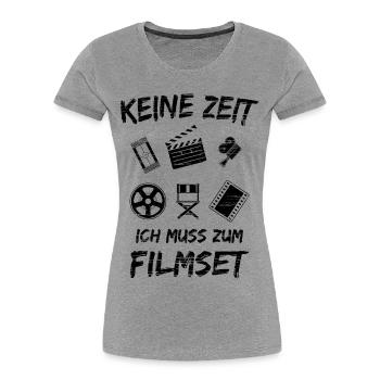 Keine Zeit Ich muss zum Filmset Filmmacher Regie - Frauen Premium Bio T-Shirt - Grau meliert - Vorne - Mia (176cm)