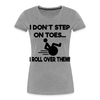 Ich stehe nicht auf Zehenspitzen, ich rolle im Rollstuhl darüber* - Frauen Premium Bio T-Shirt - Grau meliert - Vorne - Mia (176cm)