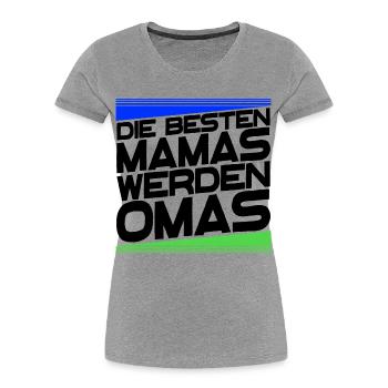 Gratulation Oma Statement Großmutter Alles Gute - Frauen Premium Bio T-Shirt - Grau meliert - Vorne - Mia (176cm)