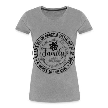 Family Reunion A Little Bit Crazy - Women's Premium Organic T-Shirt - heather grey - Front - Mia (176cm)