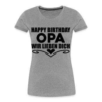 Happy Birthday Opa - Frauen Premium Bio T-Shirt - Grau meliert - Vorne - Mia (176cm)