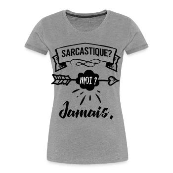 sarcastique? moi? jamais. - T-shirt bio Premium Femme - gris chiné - Devant - Mia (176cm)