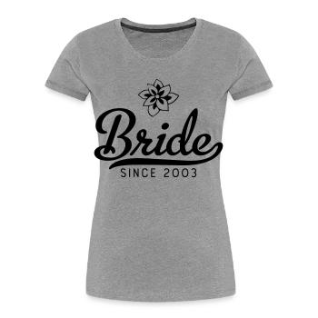 Bride since 2003 - Women's Premium Organic T-Shirt - heather grey - Front - Mia (176cm)