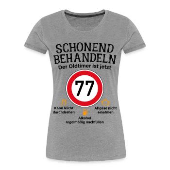 77. Geburtstag Schonend Behandeln Oldtimer Ist 77 - Frauen Premium Bio T-Shirt - Grau meliert - Vorne - Mia (176cm)