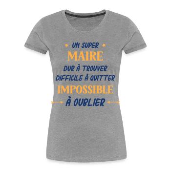 Un super Maire - T-shirt bio Premium Femme - gris chiné - Devant - Mia (176cm)