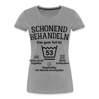 53. Geburtstag Schonend Behandeln 53 Teil Ist 53 - Frauen Premium Bio T-Shirt - Grau meliert - Vorne - Mia (176cm)