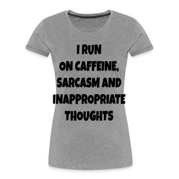 Ich renne auf Kaffee, Sarkasmus, schlechte Kommentare # - Frauen Premium Bio T-Shirt - Grau meliert - Vorne - Mia (176cm)