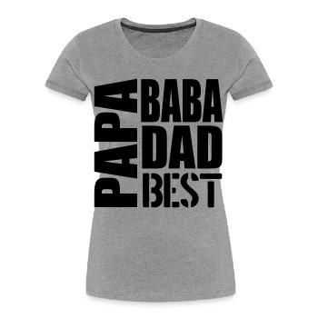 Cadeaux pour la fête des pères - PAPA MULTILINGUAL - T-shirt bio Premium Femme - gris chiné - Devant - Mia (176cm)