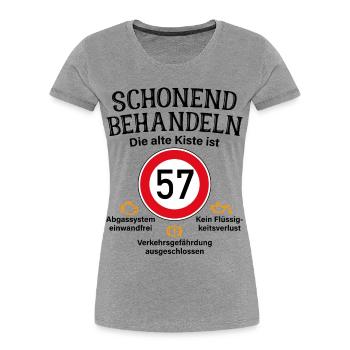 57. Geburtstag Schonend Behandeln 57 Alte Kiste 57 - Frauen Premium Bio T-Shirt - Grau meliert - Vorne - Mia (176cm)
