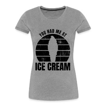 Tu m’as eu à la crème glacée - T-shirt bio Premium Femme - gris chiné - Devant - Mia (176cm)