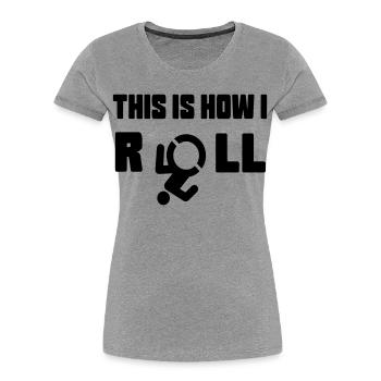 So rolle ich meinen Rollstuhl * - Frauen Premium Bio T-Shirt - Grau meliert - Vorne - Mia (176cm)