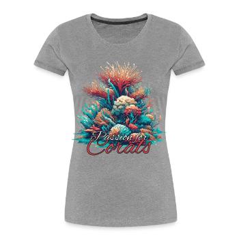 Passion pour le cadeau corail - T-shirt bio Premium Femme - gris chiné - Devant - Mia (176cm)