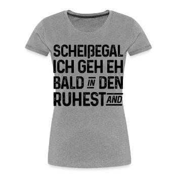 Scheißegal Ich geh eh bald in den Ruhestand - Frauen Premium Bio T-Shirt - Grau meliert - Vorne - Mia (176cm)