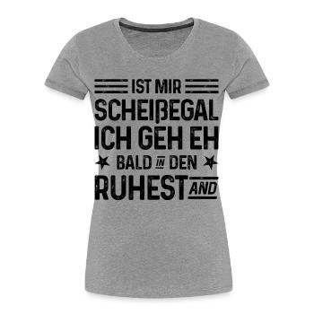 Scheißegal Ich geh eh bald in den Ruhestand - Frauen Premium Bio T-Shirt - Grau meliert - Vorne - Mia (176cm)