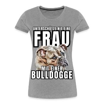 NEVER underestimate a woman with a bulldog dog dog - Women's Premium Organic T-Shirt - heather grey - Front - Mia (176cm)