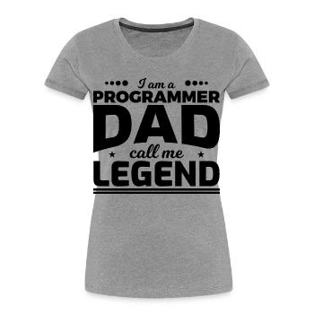 Programmierer Vater nenn mich Legende - Frauen Premium Bio T-Shirt - Grau meliert - Vorne - Mia (176cm)
