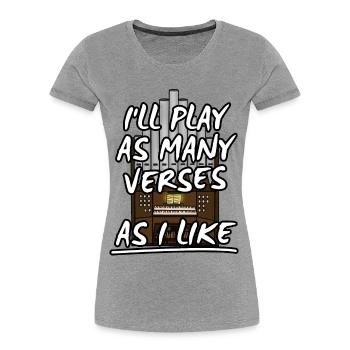 Church Organist Verses Musician Organ Funny - Women's Premium Organic T-Shirt - heather grey - Front - Mia (176cm)