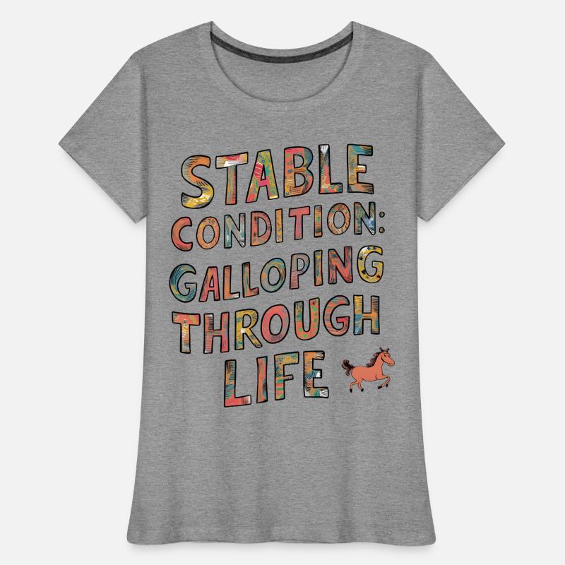 Stable condition: Galloping through life Frauen Premium Bio T-Shirt