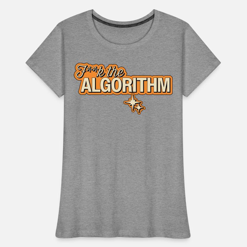 Fk the Algorithm – Digital Rebellion Women's Premium Organic T-Shirt