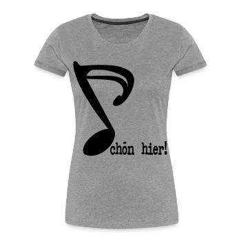 SCHÖN HIER SPRÜCHE MUSIKNOTE - Frauen Premium Bio T-Shirt - Grau meliert - Vorne - Mia (176cm)