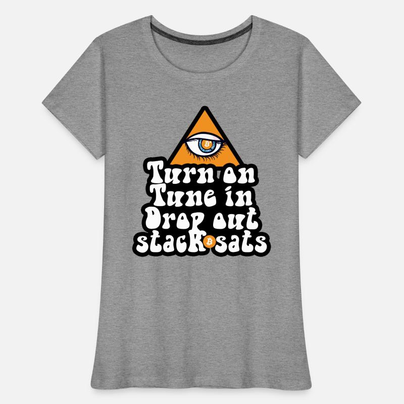 Bitcoin - Turn On Tune In Drop Out Stack Sats Frauen Premium Bio T-Shirt