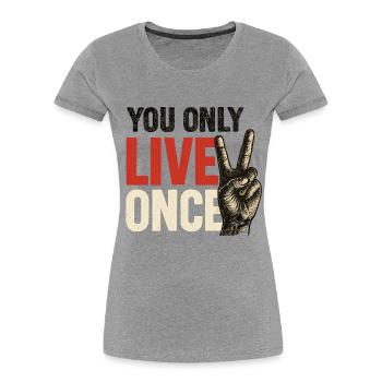 Du Lebst Nur Einmal Vintage - Frauen Premium Bio T-Shirt - Grau meliert - Vorne - Mia (176cm)