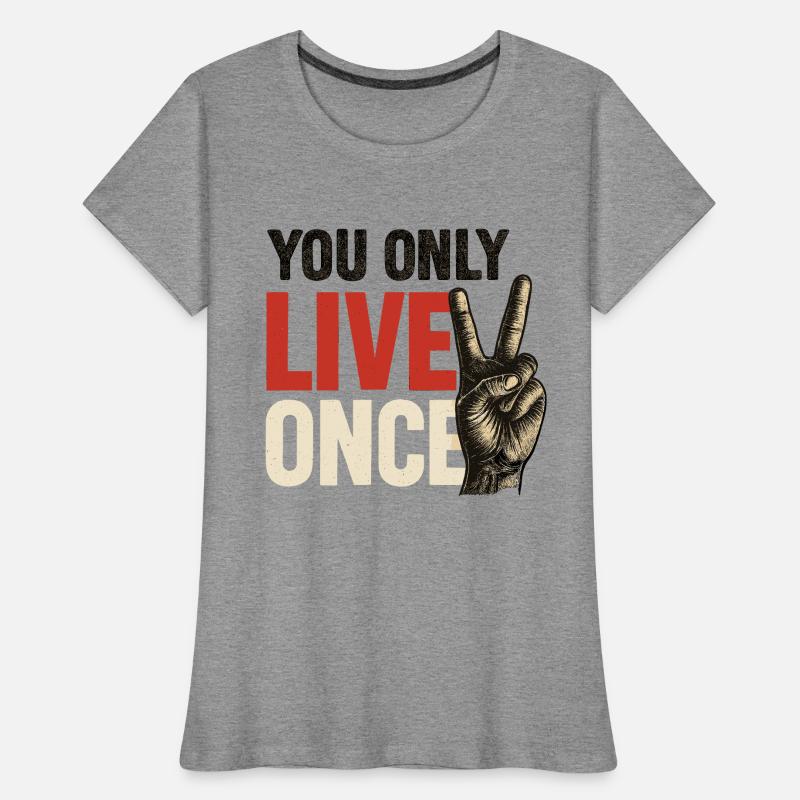 On ne vit qu’une fois vintage T-shirt bio Premium Femme