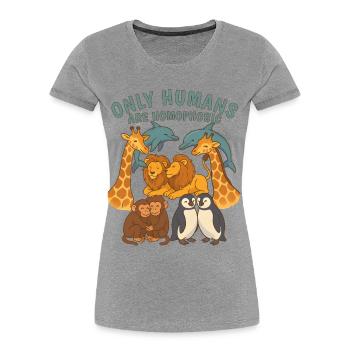 Süßes Tier Only Humans are homophobic Pride Tiere - Frauen Premium Bio T-Shirt - Grau meliert - Vorne - Mia (176cm)