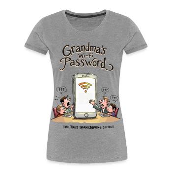 Grandma's Wi-Fi password - Women's Premium Organic T-Shirt - heather grey - Front - Mia (176cm)