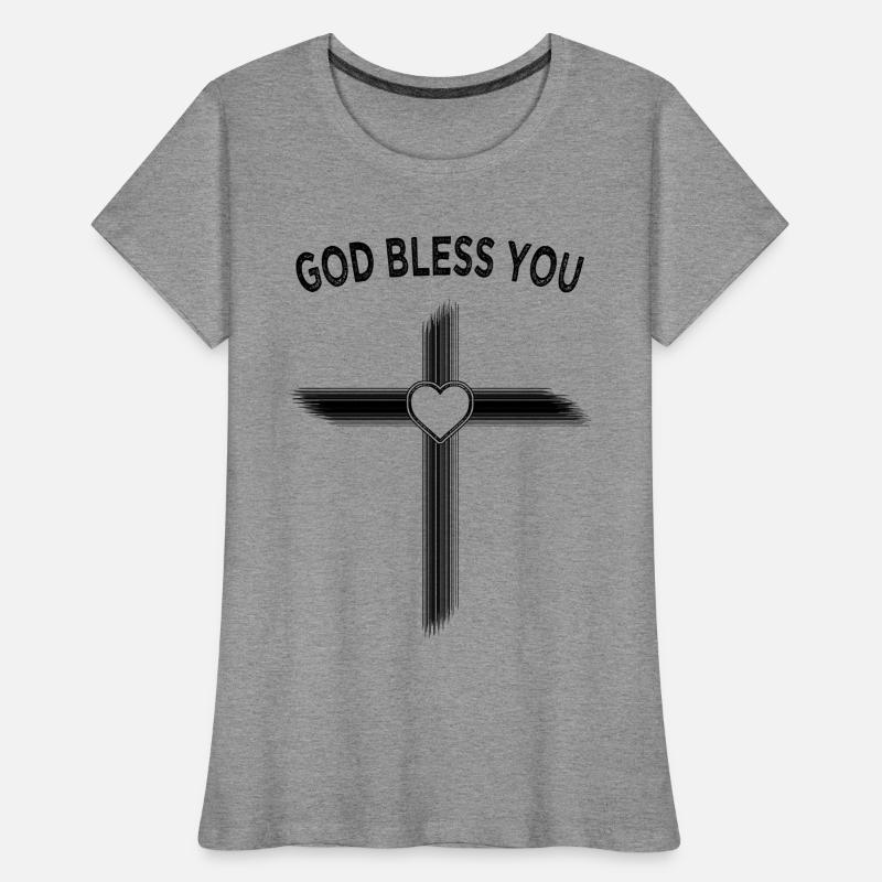Gott segne dich, Gott segne dich, wird immer bei dir sein Frauen Premium Bio T-Shirt