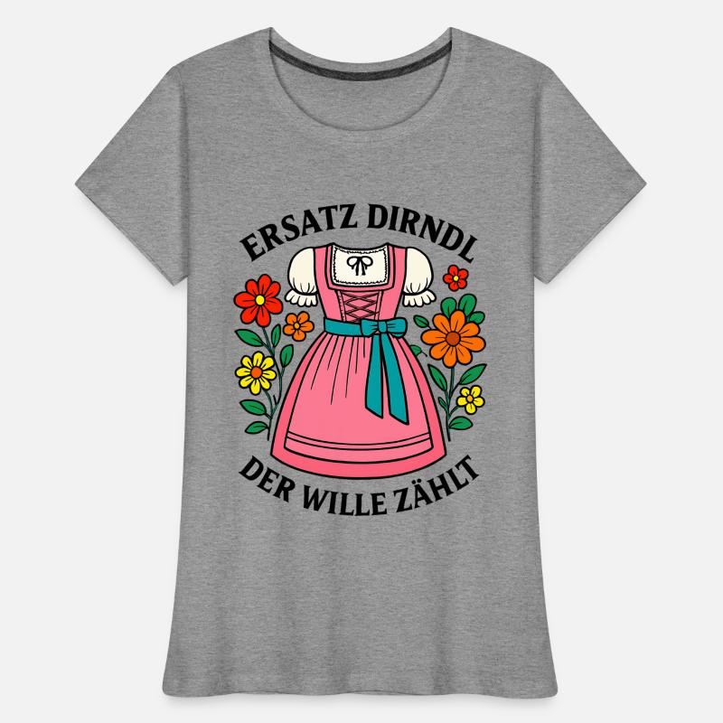 Remplacement de Dirndl – Le testament compte T-shirt bio Premium Femme