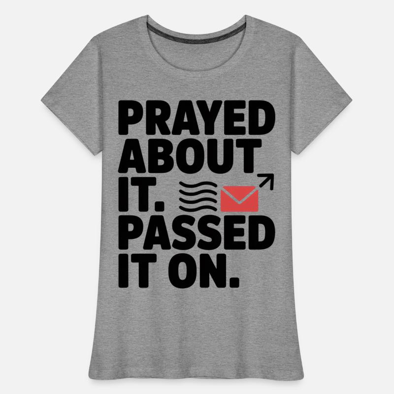 Prayed About It Passed It On Gebet Frauen Premium Bio T-Shirt