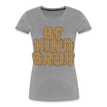 Be Kimbo Brown Leopard Texte - T-shirt bio Premium Femme - gris chiné - Devant - Mia (176cm)
