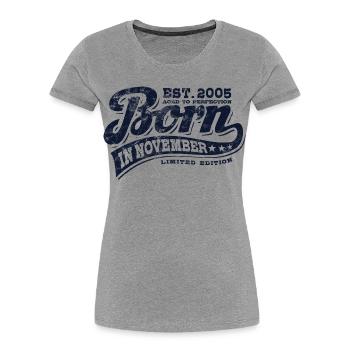 Born in November 2005 - Birthday - Gift - Women's Premium Organic T-Shirt - heather grey - Front - Mia (176cm)