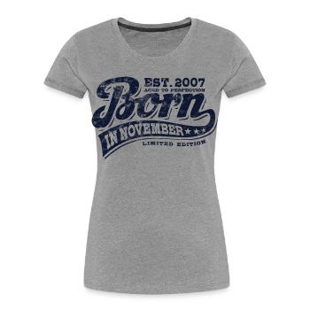Né en novembre 2007 - Anniversaire - Cadeau - T-shirt bio Premium Femme - gris chiné - Devant - Mia (176cm)