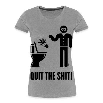 Quit The Shit! (Cannabis / Marijuana / Hemp / B) - Women's Premium Organic T-Shirt - heather grey - Front - Mia (176cm)