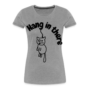 Hanginthere3 - T-shirt bio Premium Femme - gris chiné - Devant - Mia (176cm)