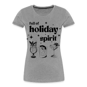 Full Of Holiday Spirit - Women's Premium Organic T-Shirt - heather grey - Front - Mia (176cm)